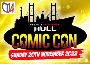 Hull Comic Con 2022 (Sunday 20th August)